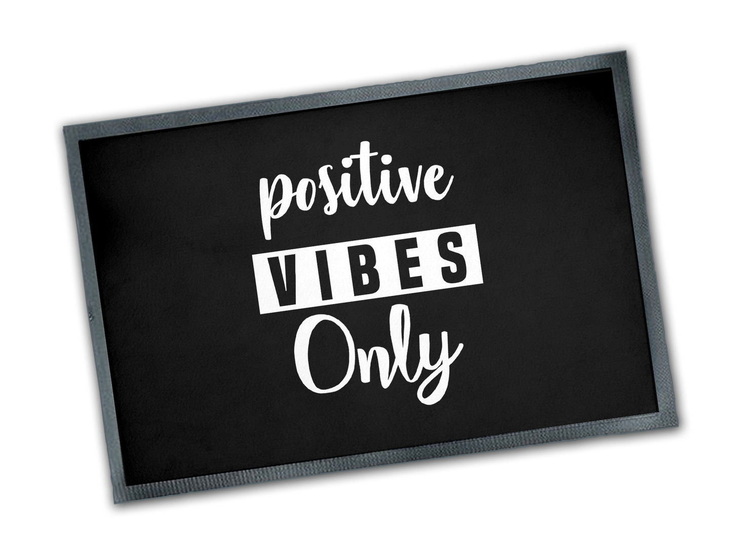 Fußmatte mit Spruch Positive vibes only - Tachinedas Kreativshop