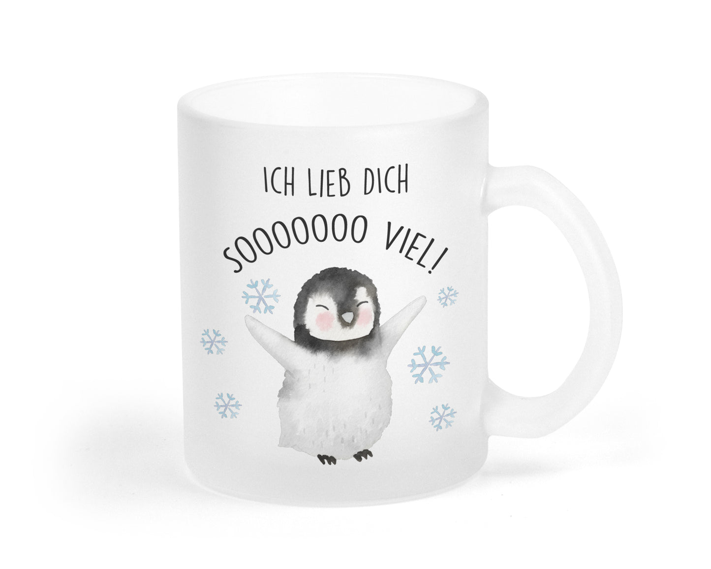 Glastasse satiniert mit Pinguin und Spruch Ich lieb dich soooo viel Glühweintasse