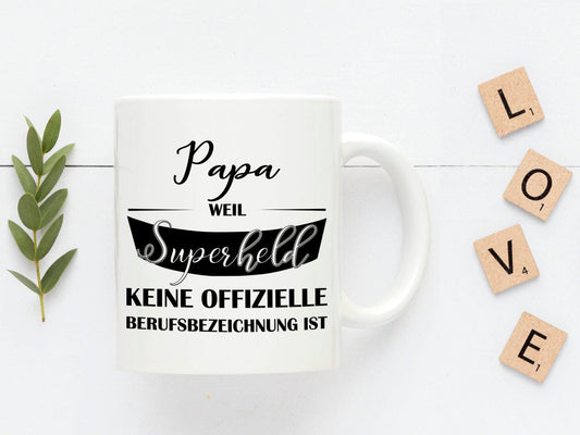 Kaffeetasse mit Spruch Papa weil Superheld keine offizielle Berufsbezeichnung ist - Tachinedas Kreativshop