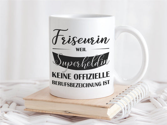 Kaffeetasse mit Spruch Friseurin weil Superheldin keine offizielle Berufsbezeichnung ist - Tachinedas Kreativshop