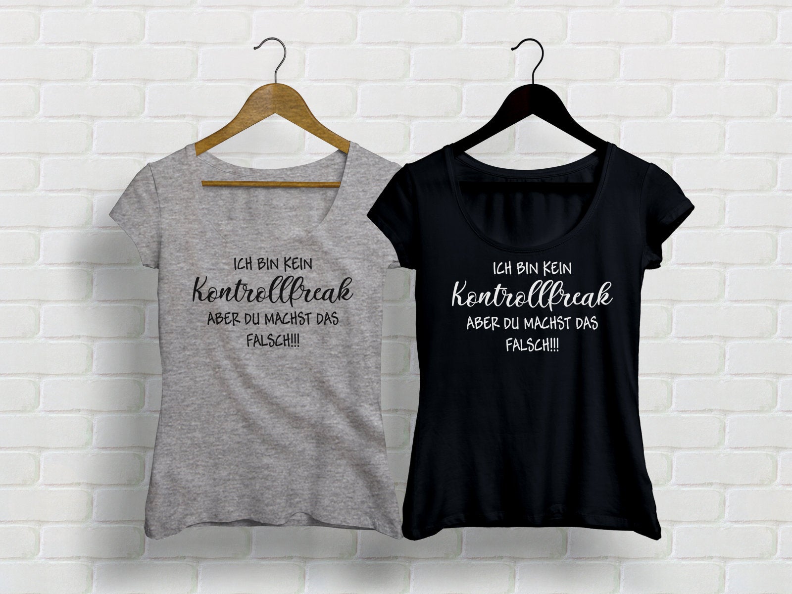 Damen T-Shirt mit witzigem Spruch Ich bin kein Kontrollfreak aber du machst das falsch - Tachinedas Kreativshop