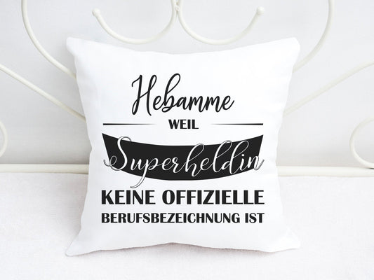 Kissen mit Spruch Hebamme weil Superheldin keine offizielle Berufsbezeichnung ist - Tachinedas Kreativshop