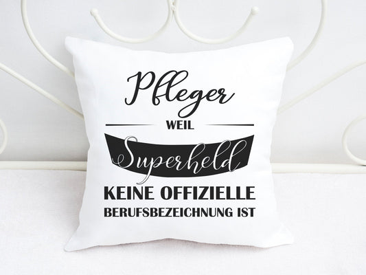 Kissen mit Spruch Pfleger weil Superheld keine offizielle Berufsbezeichnung ist - Tachinedas Kreativshop