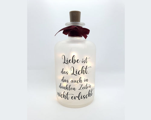 LED Leuchtflasche mit Spruch Liebe ist das Licht in dunklen Zeiten - Tachinedas Kreativshop
